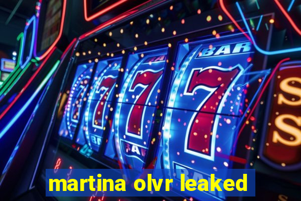 martina olvr leaked